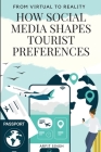 How Social Media Shapes Tourist Preferences By Singh Arpit Cover Image