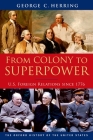 From Colony to Superpower: U.S. Foreign Relations Since 1776 (Oxford History of the United States) Cover Image