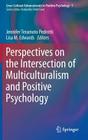 Perspectives on the Intersection of Multiculturalism and Positive Psychology (Cross-Cultural Advancements in Positive Psychology #7) Cover Image