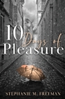 10 Days of Pleasure By Stephanie Freeman Cover Image