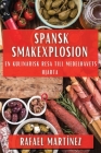 Spansk Smakexplosion: En Kulinarisk Resa till Medelhavets Hjärta By Rafael Martínez Cover Image