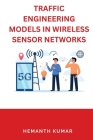 Traffic Engineering Models in Wireless Sensor Networks Cover Image