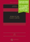 Work of the Family Lawyer: [Connected eBook with Study Center] (Aspen Casebook) By Robert E. Oliphant, Nancy Ver Steegh Cover Image