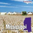 Mississippi (Our Amazing States) By Miriam Coleman Cover Image