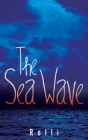 The Sea-Wave (Essential Prose Series #121) By Rolli Cover Image