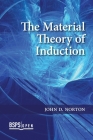 The Material Theory of Induction By John D. Norton Cover Image