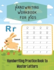 Handwriting Workbook for Kids: Handwriting Practice Book for Kids to Master Letters By Macrino Opililos Cover Image