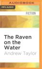 The Raven on the Water By Andrew Taylor, Cornelius Garrett (Read by) Cover Image