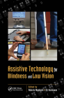 Assistive Technology for Blindness and Low Vision (Rehabilitation Science in Practice) Cover Image