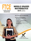 2017 FTCE Middle Grades Math 5-9 (025) By Sharon A. Wynne Cover Image