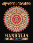 Different Creative Mandalas Coloring Book: 100 Magical Patterns An Adult Coloring Book with Fun Easy, and Relaxing Coloring Pages ... Adult Coloring B By Doreen Meyer Cover Image