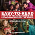 Easy-to-Read Facts of Religious Holidays Celebrated Around the World - Holiday Books for Children Children's Holiday Books Cover Image
