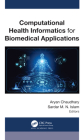 Computational Health Informatics for Biomedical Applications Cover Image