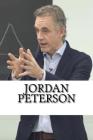 Jordan Peterson: A Biography By Michael David Cover Image