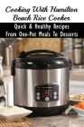 Cooking With Hamilton Beach Rice Cooker: Quick & Healthy Recipes From One-Pot Meals To Desserts: How To Make Risotto In The Rice Cooker By Shila Ifie Cover Image