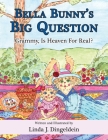 Bella Bunny's Big Question: Grammy, Is Heaven For Real? Cover Image