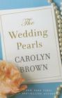 The Wedding Pearls By Carolyn Brown Cover Image
