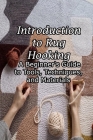 Introduction to Rug Hooking: A Beginner's Guide to Tools, Techniques, and Materials: Rug hooking tools and equipment Cover Image