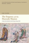 The Empress and the Heavenly Masters: A Study of the Ordination Scroll of Empress Zhang (1493) Cover Image
