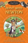 Hunt with Newton: What Are the Secrets of the Universe? (Curious Science) By Julia Golding, Andrew Briggs, Prof, Roger Wagner, Brett Hudson (Illustrator) Cover Image