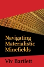 Navigating Materialistic Minefields By VIV Bartlett Cover Image