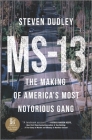 MS-13: The Making of America's Most Notorious Gang Cover Image