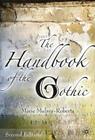 The Handbook of the Gothic By Marie Mulvey-Roberts (Editor) Cover Image