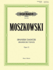 Spanish Dances Op. 12 (Arranged for Piano Solo) (Edition Peters) By Moritz Moszkowski (Composer) Cover Image