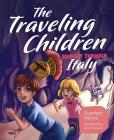 The Traveling Children: Journey Through Italy By Scarlett Hayes Cover Image