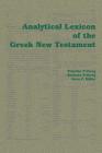Analytical Lexicon of the Greek New Testament By Timothy Friberg, Barbara Friberg (With), Neva F. Miller (With) Cover Image