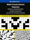 Wake Forest Demon Deacons Trivia Crossword Word Search Activity Puzzle Book: Greatest Basketball Players Edition By Mega Media Depot Cover Image