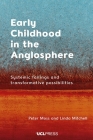 Early Childhood in the Anglosphere: Systemic Failings and Transformative Possibilities Cover Image
