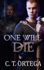 One Will Die By Mandi Oyster, Emilie Knight, Caleb Ortega Cover Image