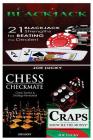 Blackjack & Chess Checkmate & Craps: 21 Blackjack Strengths to Beating the Dealer! & Chess Tactics & Strategy Revealed! & Show Me the Money! By Joe Lucky Cover Image