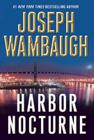 Harbor Nocturne By Joseph Wambaugh Cover Image