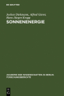 Sonnenenergie: Herausforderung Für Forschung, Entwicklung Und Internationale Zusammenarbeit (Akademie der Wissenschaften Zu Berlin. Forschungsberichte #1) Cover Image