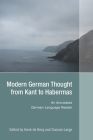 Modern German Thought from Kant to Habermas: An Annotated German-Language Reader (Studies in German Literature Linguistics and Culture #122) Cover Image