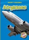 Airplanes (Mighty Machines) By Mary Lindeen Cover Image