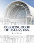 Coloring Book of Dallas, USA. By K. S. Bank Cover Image