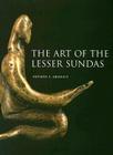 The Art of Lesser Sundas By Anthony F. Granucci Cover Image