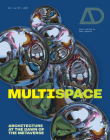 Multispace: Architecture at the Dawn of the Metaverse (Architectural Design) Cover Image