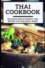 Thai Cookbook: Delicious and Authentic Thai Recipes You Can Easily Make! By Kenny Dang Cover Image