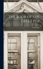 The Book of the Sweet Pea By D. B. Crane Cover Image