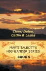 Marti Talbott's Highlander Series 5 By Marti Talbott Cover Image