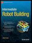 Intermediate Robot Building (Technology in Action) Cover Image