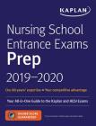 Nursing School Entrance Exams Prep 2019-2020: Your All-in-One Guide to the Kaplan and HESI Exams (Kaplan Test Prep) Cover Image