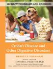 Crohn's Disease and Other Digestive Disorders (Living with Diseases and Disorders #11) Cover Image