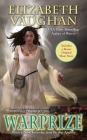 Warprize (Chronicles of the Warlands #1) By Elizabeth Vaughan Cover Image
