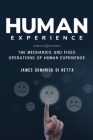 The mechanics and fixed operations of human experience By James Dominick Di Netta Cover Image