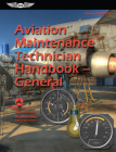 Aviation Maintenance Technician Handbook--General (2023): Faa-H-8083-30b By Federal Aviation Administration (FAA), U S Department of Transportation, Aviation Supplies & Academics (Asa) (Editor) Cover Image